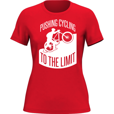 Pushing Cycling To The Limit T-Shirt for Women